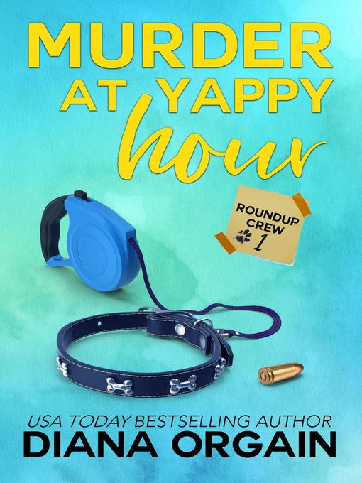 Title details for Murder at Yappy Hour by Diana Orgain - Available